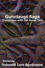 Gunnlaugs Saga: Translation and Old Norse text