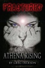 Fractured: Athena Rising