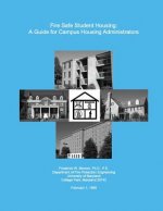 Fire Safe Student Housing: A Guide for Campus Housing Administrators