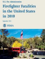Firefighter Fatalities in the United States in 2010