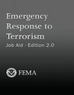 Emergency Response to Terrorism: Job Aid - Edition 2.0