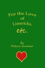 For the Love of Limericks, etc