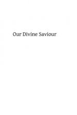 Our Divine Saviour