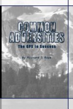 Common Adversities: The GPS To Success