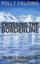 Crossing The Borderline: Inside a therapeutic community