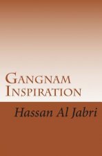 Gangnam Inspiration: The Exceptional Inspiration Journey Just For You