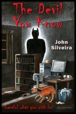 The Devil You Know: Careful What You Wish For