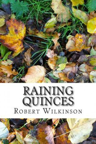 Raining Quinces