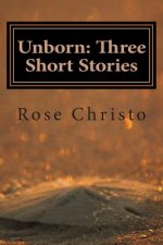 Unborn: Three Short Stories