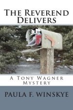 The Reverend Delivers: A Tony Wagner Mystery