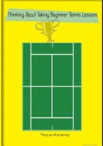 Thinking About Taking Beginner Tennis Lessons: Tennis Lessons
