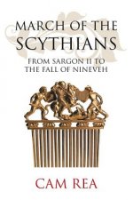 March of the Scythians: From Sargon II to the Fall of Nineveh