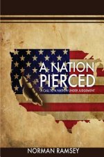 A Nation Pierced: A Call to a Nation under Judgement