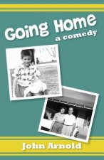 Going Home: a comedy