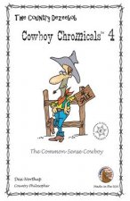 Country Dezeebob Cowboy Chromicals 4: The Common Sense Cowboy in Black + White