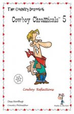 Country Dezeebob Cowboy Chromicals 5: Cowboy Reflections in Black + White