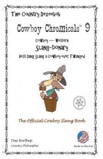 Country Dezeebob Cowboy Chromicals 9: Slang - tionary The Official Cowboy Slang Book in Black + White