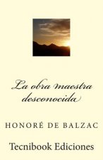 La Obra Maestra Desconocida