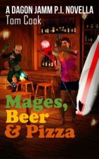 Mages, Beer and Pizza: A Dagon Jamm Florida P.I. short story