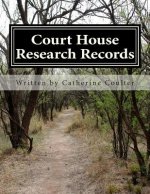 Court House Research Records: A Family Tree Research Workbook