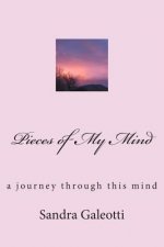 Pieces of My Mind: A Journey Through This Mind