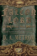 Falcon Lord: The Lost Isle of Perpetua: A Steampunk Fantasy Novel