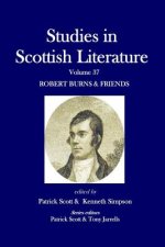 Studies in Scottish Literature Volume 37: Robert Burns & Friends