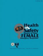 Health and Safety Issues of the Female Emergency Responder
