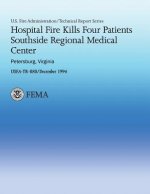Hospital Fire Kills Four Patients Southside Regional Medical Center- Petersburg, Virginia