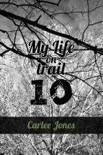 My Life on Trail 10