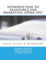 Introduction to Salesforce for Marketing (SPMA-101): Class Slides & Exercises