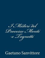 I Misteri del Processo Monti e Tognetti
