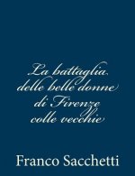 La battaglia delle belle donne di Firenze colle vecchie