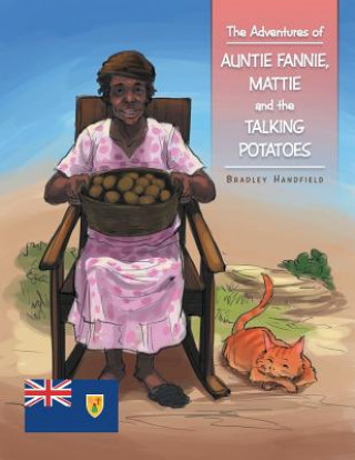 Adventures of Auntie Fannie, Mattie and the Talking Potatoes