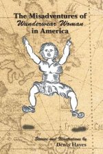 Misadventures of Wunderwear Woman in America