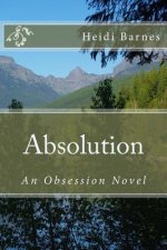 Absolution: An Obsession Novel
