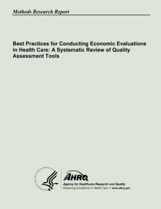 Best Practices for Conducting Economic Evaluations in Health Care: A Systematic Review of Quality Assessment Tools