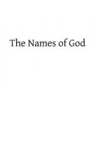 The Names of God: And Meditative Summaries on the Divine Perfections