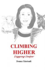 Climbing Higher: Digging Deeper