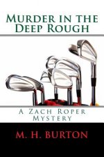 Murder in the Deep Rough: A Zach Roper Mystery