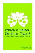 Which is Better: One or Two?: Improving the Vision of Your Practice