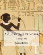 An Egyptian Princess,: Complete