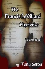 Francie LeVillard Mysteries Volume IV