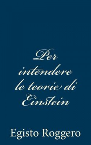 Per intendere le teorie di Einstein