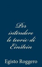 Per intendere le teorie di Einstein
