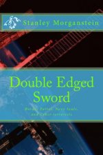 Double Edge Sword: Border Patrol, Navy Seals, and Cyber-terrorists