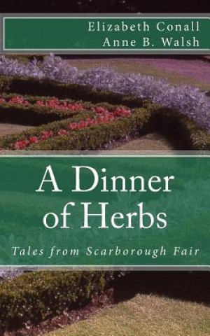 A Dinner of Herbs: Tales from Scarborough Fair
