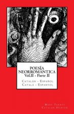 POESÍA NEORROMÁNTICA Vol.II - Parte II. Catalán - Espa?ol / Catal? - Espanyol: Catalan Hunter