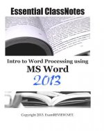 Essential ClassNotes Intro to Word Processing using MS Word 2013