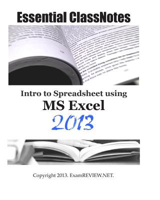 Essential ClassNotes Intro to Spreadsheet using MS Excel 2013